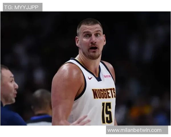 司机认为约基奇凭借独特优势成为世界顶级球员的理由分析 司机认为约基奇凭借独特优势成为世界顶级球员的理由分析